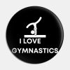 I Love Gymnastics Pin Official Gymnastics Gifts Store Merch