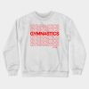 Gymnastics Is Life Crewneck Sweatshirt Official Gymnastics Gifts Store Merch