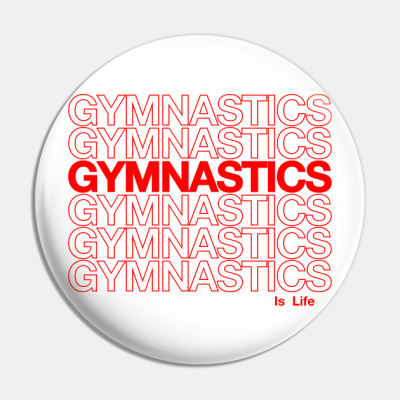 Gymnastics Is Life Pin Official Gymnastics Gifts Store Merch