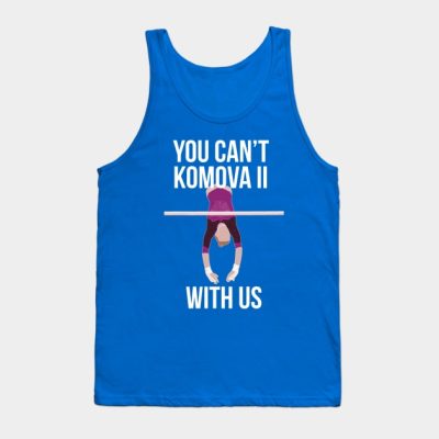 You Cant Komova Ii With Us Viktoria Komova Tank Top Official Gymnastics Gifts Store Merch