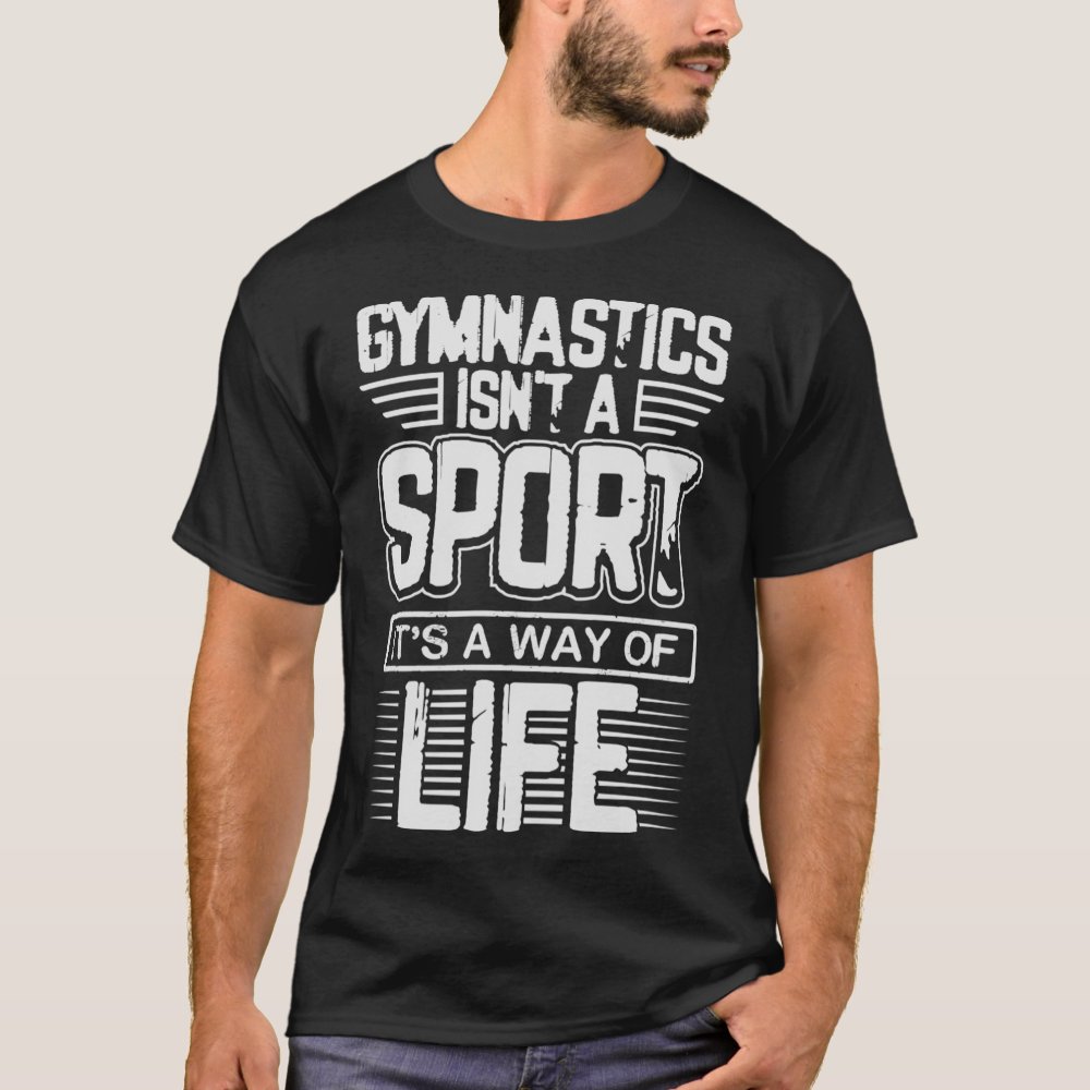 gymnastics isnx27t a sport itx27s a way of life 5 t shirt rc30a5ff24e494c149bb5dbec59509e2f k2gm8 1000 - Gymnastics Gifts