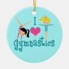 i love gymnastics ceramic ornament rf4021a44826c4f34b3abba4808f3b0e0 x7s2y 8byvr 307 - Gymnastics Gifts