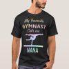 my favorite gymnast calls me nana proud gymnastics t shirt rc3ed97304627429a917fb1d901a6dd29 k2gm8 1000 - Gymnastics Gifts