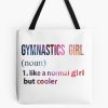 Gymnastics  Girl Like A Normal Girl But Cooler Galaxy Tote Bag Official Gymnastics Gifts Store Merch