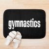 Gymnastics Gymnast Life Bath Mat Official Gymnastics Gifts Store Merch