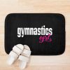 Gymnastics Girl Gymnast Life Bath Mat Official Gymnastics Gifts Store Merch