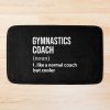 Gymnastics Coach Like A Normal Coach But Cooler Bath Mat Official Gymnastics Gifts Store Merch