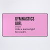 Gymnastics Girl - Gymnasts Funny Quote Mouse Pad Official Gymnastics Gifts Store Merch