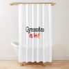 Gymnastics Is Lit! Shower Curtain Official Gymnastics Gifts Store Merch