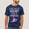 im not short im a gymnast womens gymnastics t shirt r2f00088ed2a64d02a614d627d0c8f793 k2g9y 1000 - Gymnastics Gifts